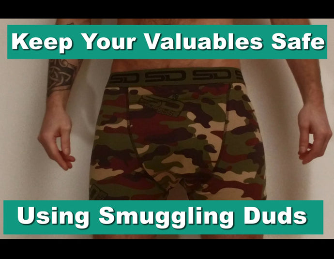 SMUGGLING DUDS - KEEP YOUR VALUABLES SAFE!