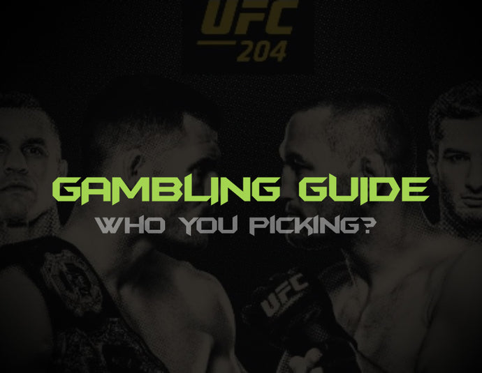 SMUGGLING DUDS UFC 204 GAMBLING GUIDE!