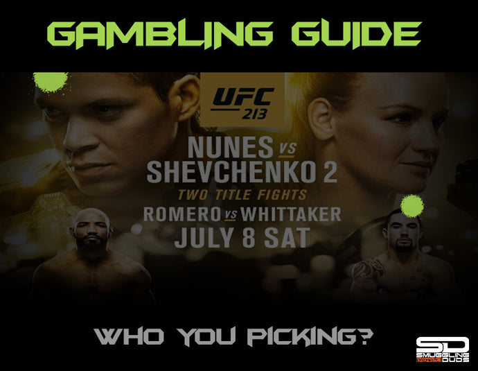 SMUGGLING DUDS UFC 213 GAMBLING GUIDE