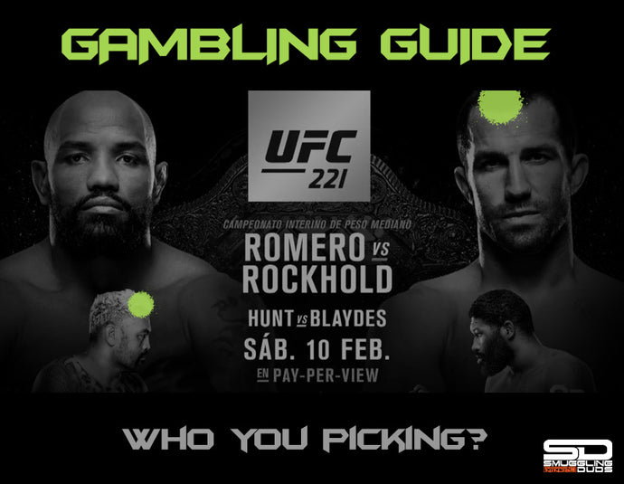 SMUGGLING DUDS UFC 221 GAMBLING GUIDE