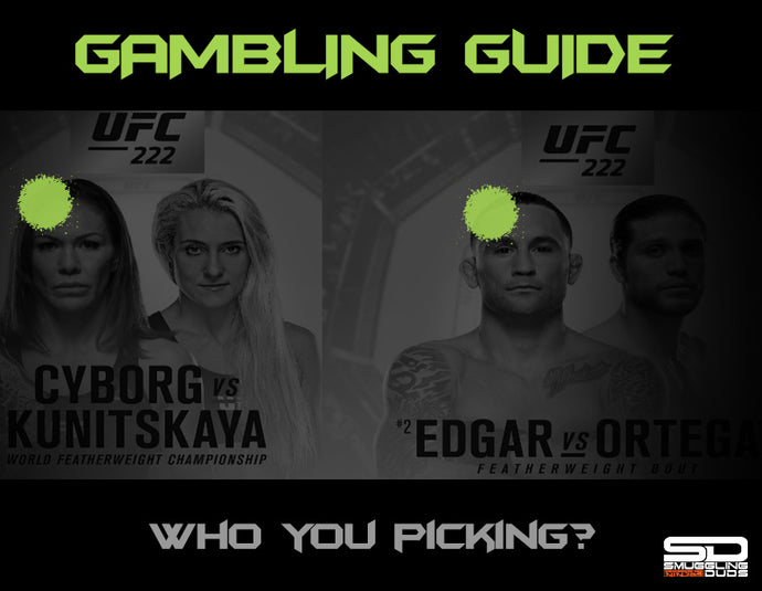 SMUGGLING DUDS UFC 222 GAMBLING GUIDE