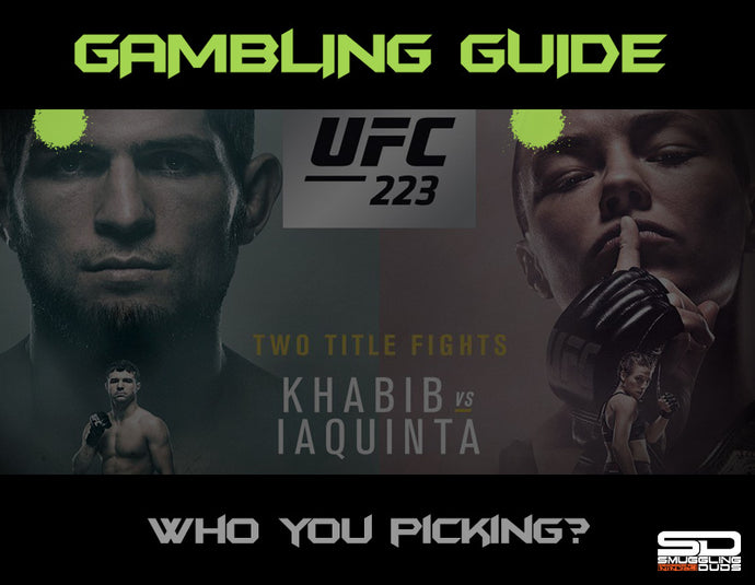 SMUGGLING DUDS UFC 223 GAMBLING GUIDE UPDATE...