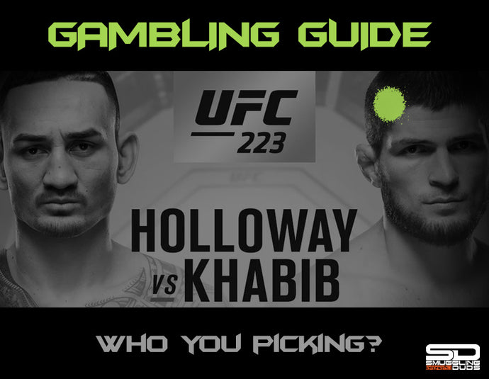 SMUGGLING DUDS UFC 223 GAMBLING GUIDE