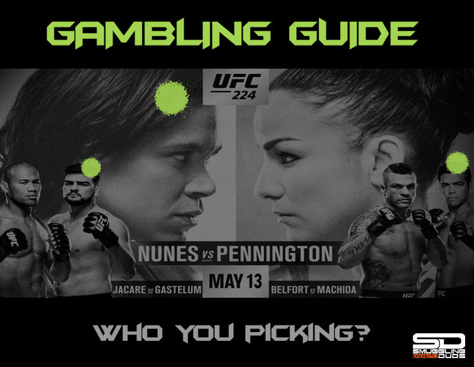 SMUGGLING DUDS UFC 224 GAMBLING GUIDE