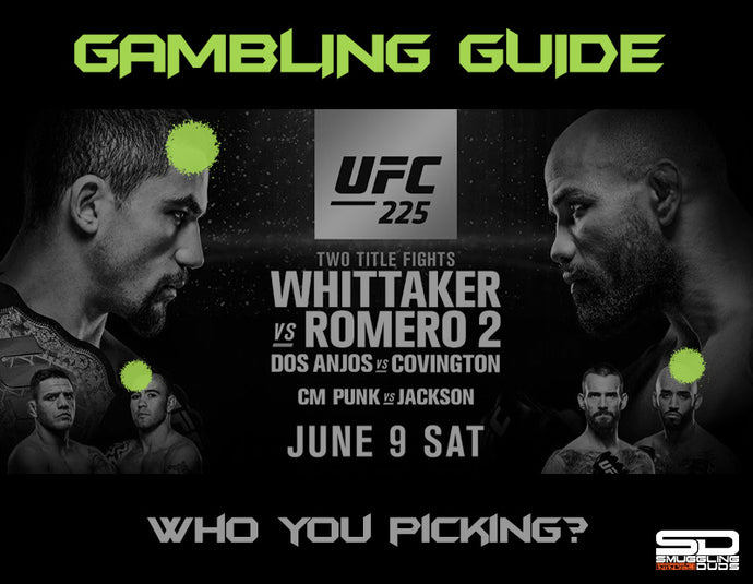 SMUGGLING DUDS UFC 225 GAMBLING GUIDE